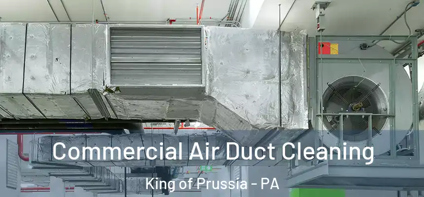  Commercial Air Duct Cleaning King of Prussia - PA
