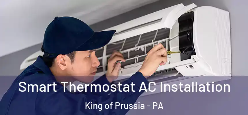  Smart Thermostat AC Installation King of Prussia - PA